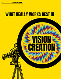 What Really Works Best in Vision Creation What Really Works Best in Vision Creation