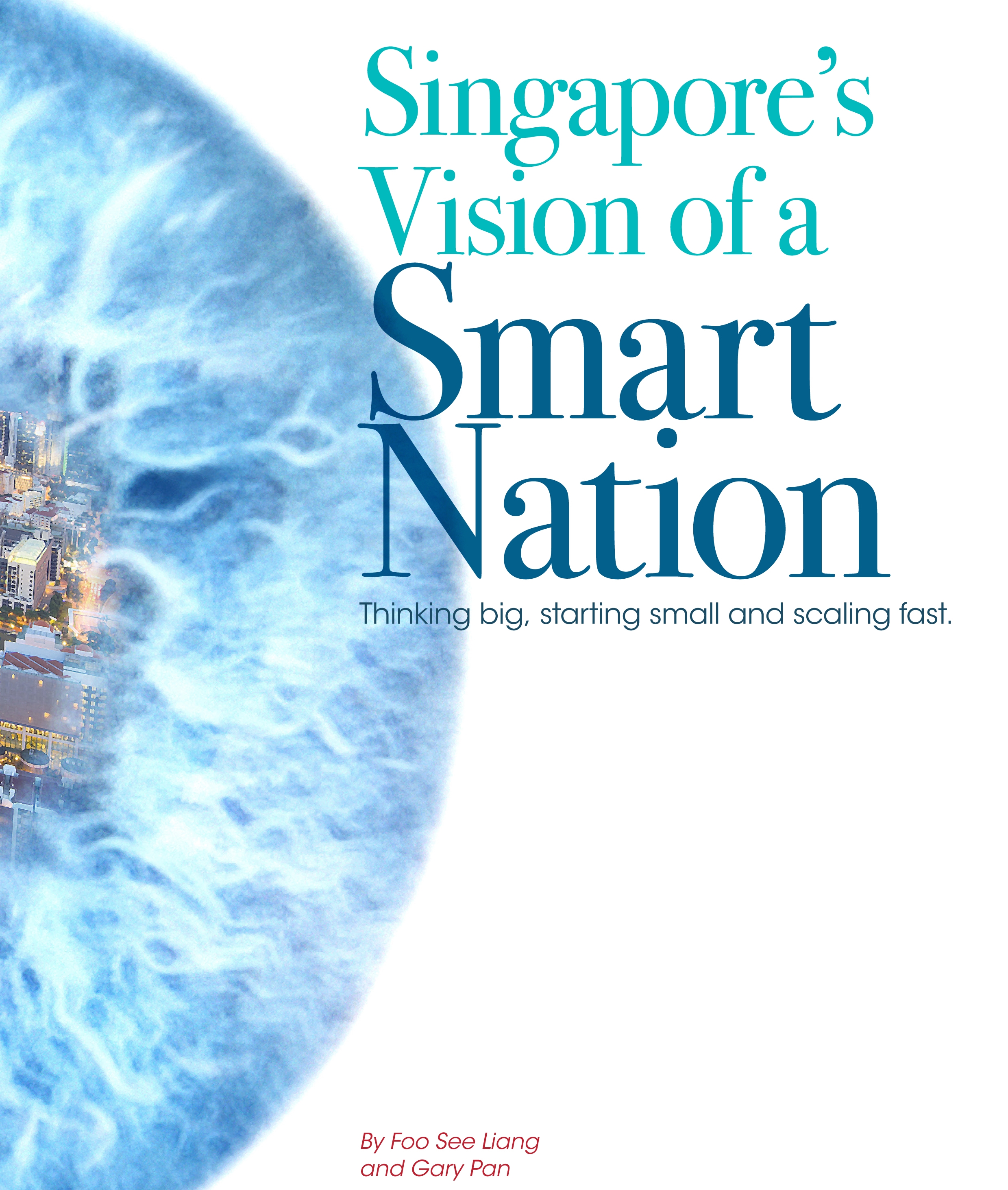 Singapore’s Vision of a Smart Nation Singapore’s Vision of a Smart Nation