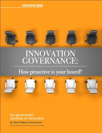 INNOVATION GOVERNANCE: HOW PROACTIVE IS YOUR BOARD? INNOVATION GOVERNANCE: HOW PROACTIVE IS YOUR BOARD?