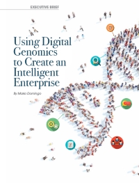 USING DIGITAL GENOMICS TO CREATE AN INTELLIGENT ENTERPRISE USING DIGITAL GENOMICS TO CREATE AN INTELLIGENT ENTERPRISE