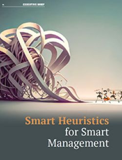 Smart Heuristics for Smart Management
