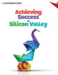 Achieving Success in Silicon Valley Achieving Success in Silicon Valley