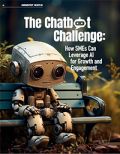 The Chatbot Challenge: How SMEs can Leverage AI for Growth and Engagement The Chatbot Challenge: How SMEs can Leverage AI for Growth and Engagement