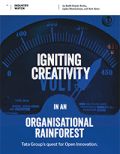 Igniting Creativity in an Organisational Rainforest Igniting Creativity in an Organisational Rainforest