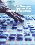 The Strategic Approach to Internationalisation