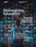Reimagining Education: Keeping the Human in the Loop Reimagining Education: Keeping the Human in the Loop