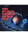 From bitcoin to blockchain, and back again